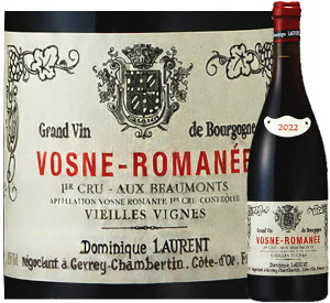 �h�~�j�N�E���[���� ���H�[�k�E���}�l 1er �I�[�E�{�[���� ���B�G�[���E���B�[�j���m2022�n�ԃ��C�� 750mlDominique Laurent Vosne Romanee 1er Cru Aux Beaumonts Vieilles Vignes