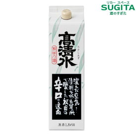 高清水 辛口 1800ml パック 15.5度 ｜　日本酒 清酒 秋田 普通酒 地酒パック パック酒 秋田酒類製造 協会601号