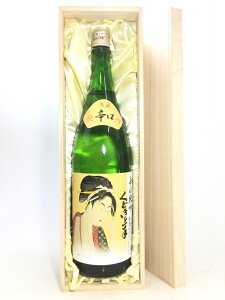 くどき上手 辛口純米吟醸 1.8L 桐箱入り