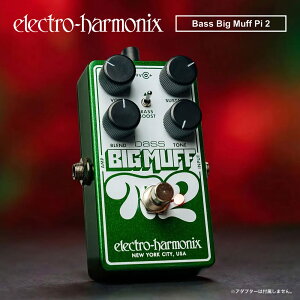 �y�s�b�N10���Z�b�g�t���I �zBass Big Muff Pi 2 ( �x�[�X�r�b�O�}�t�p�C2 ) �t�@�Y �y Electro-Harmonix/EHX/�G���N�g���E�n�[���j�N�X/�G���n�� �z�y �x�[�X�p�G�t�F�N�^�[ �z�y5��0�̂����͓��X�|�C