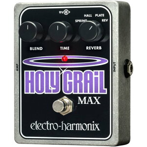 ysbN10ZbgtI zHoly Grail Max(z[[OC}bNX) o[u y Electro-Harmonix/EHX/GNgEn[jNX/Gn zy GtFN^[ zy111͓X|Cg5{Iz