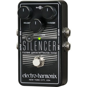 ysbN10ZbgtI zThe Silencer Noise Gate(TCT[) mCYQ[g/GtFNg[v y Electro-Harmonix/EHX/GNgEn[jNX/Gn zy GtFN^[ zy111͓X|
