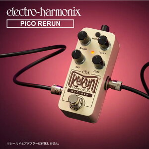 ysbN10ZbgtI zPico Rerun (sR) e[vfBC y Electro-Harmonix EHX GNgEn[jNX Gn GtFN^[ zy50̂͓X|Cg5{Iz
