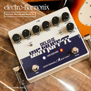 ysbN10ZbgtI zSovtek Deluxe Big Muff Pi (\uebNfbNXrbO}tpC) fBXg[V y Electro-Harmonix EHX GNgEn[jNX Gn GtFN^[ zy50̂
