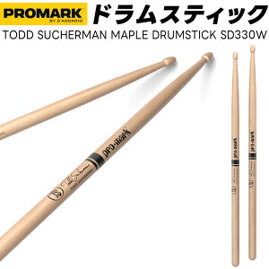 PROMARK hXeBbN 5A Cv SD330Wy 1yA2{ zy v}[N h}[ DRUM STICK TODD SUCHERMAN gbhEYbJ[}zy50̂̓Gg[Ń|Cg4{z