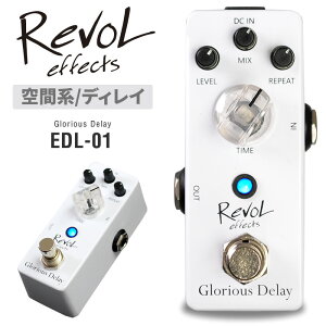 RevoL effects Glorious Delay (�f�B���C) EDL-01 �y �����H�� ���{���G�t�F�N�c �G�t�F�N�^�[ EDL01 �z�y5��0�̂����͓��X�|�C���g5�{�I�z