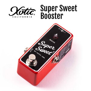 SUPER SWEET BOOSTER Xotic u[X^[ y SSB X[p[XC[gu[X^[ GL]`bN GtFN^[ zysbN10ZbgtI zy111͓X|Cg5{Iz
