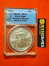 2015 $1 アメリカン シルバー イーグル ANACS MS70 プレミア リリース ラベル