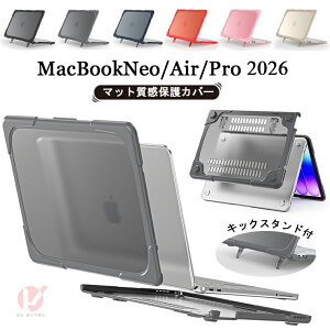 MacBook Air Pro Neo �P�[�X �J�o�[ Pro 14 M5 pro max 2026 Air 13.6 15.3 M5 2026 13�C���` 14�C���` 15�C���` Neo13 A3404 �ی�P�[�X �L�b�N�X�^���h�t �}�b�N�u�b�N �l�I �G�A�[ �������}�b�g�J�o�[ �}�b�g���� 