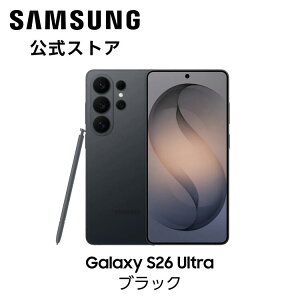�y�\���t���z�y�����z Samsung Galaxy S26 Ultra 256GB / 512GB / 1TB Galaxy AI SIM�t���[�X�}�z �{�� �[�� FeliCa�Ή� Samsung���� �������K�i 6.9�C���` �y�ʖ�214g IP68�h���h�o QHD+ �o�b�e���[ 5,000mAh