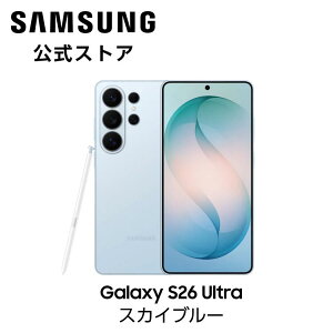 �y�����z Samsung Galaxy S26 Ultra 256GB / 512GB / 1TB Galaxy AI SIM�t���[�X�}�z �{�� �[�� FeliCa�Ή� Samsung���� �������K�i 6.9�C���` �y�ʖ�214g IP68�h���h�o QHD+ �o�b�e���[ 5,000mAh