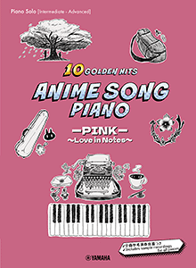 Anime Song Piano 10 Golden Hits [PINK[ `Love in Notes` Japanese / English / Chinese GTP01102435/Piano Solo/