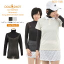 ドッグショット DOGSHOT レディース 女性 婦人 ゴルフ スポーツ メッシュインナー コンプレッション ハイネック シャツ*