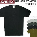 AVIREX アビレックス リブ 半袖 ヘンリーネックTシャツ デイリーウエア メンズ 6143504 783-5934007