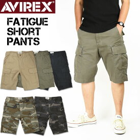 AVIREX アビレックス FATIGUE CARGO SHORT PANTS ファティーグ カーゴショートパンツ ミリタリーパンツ メンズ 6126131 783-1923002