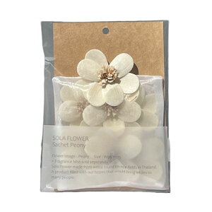 Sola Flower Sachet \t[TVF Peony sIj[y|vzyv[gzyuC_zyi`zySҌzyA}zy[tOXzyv`Mtgz