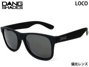 �������K�i DANG SHADES �T���O���X LOCO ���R Black Soft x Black Polarized GREY LOGO �Ό������Y �_���V�F�C�f�B�[�Y �����Y ���f�B�[�X ���j�Z�b�N�X �X�m�[ �X�P�[�g ���]�� �A�E�g�h�A