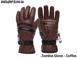 DEATHGRIP GLOVE CO. デスグリップ グローブ Zombie Gloves Coffee ゾンビ グローブ コーヒー 茶 日本正規品 メンズ レディース スノーボード スノボ snow スキーグローブ 5本指 手袋 スノーボード バイク