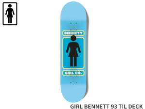 �������K�i GIRL �K�[�� GIRL BENNETT 93 TIL DECK �X�P�{�[ �f�b�L �X�P�[�g�{�[�h �{�[�h Skateboard �f�b�L