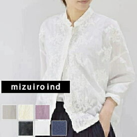 ＼本日最終日／この商品対象→【11％OFFクーポン】&P最大47倍!!お買い物マラソン♪1/16(金)1:59　【即日発送】 【動画あり】 mizuiro ind (ミズイロインド)stand collar lace wide shirt 6colormade in japan1-239005