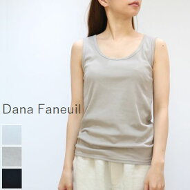 【 Dana Faneuil 全品10%OFFクーポン】4/19(fri)15：00～4/24(wed)19:59まで　　Dana Faneuil(ダナファヌル)タンクトップ 3colormade in japand-5520202【 北海道も送料無料 】