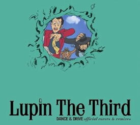 【中古】Lupin The Third DANCE&DRIVE official covers&remixes