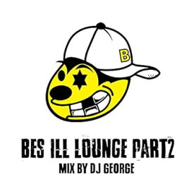 【中古】BES ILL LOUNGE Part 2 / MIX BY DJ GEORGE