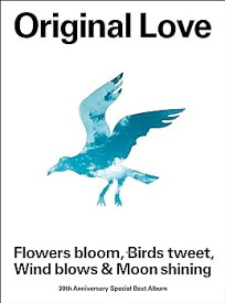 【中古】Flowers bloom, Birds tweet, Wind blows & Moon shining [完全生産限定盤] [4CD+BD+ブックレット]