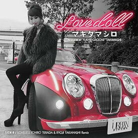 【中古】A1.マキタマシロ x T-GROOVE「Lovedoll」 / B1.マキタマシロ「LOVELESS ICHIRO TERADA & RYOJI TAKAHASHI Remix」 [Analog]