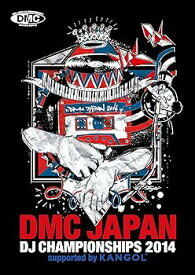 【中古】DMC JAPAN DJ CHAMPIONSHIP 2014 FINAL SUPPORTED BY KANGOL [DVD]