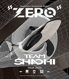 【中古】TEAM SHACHI TOUR 2020 ~異空間~:Spectacle Streaming Show "ZERO" [Blu-ray]