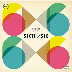 【中古】KIRINJI presents SIXTH x SIX -SUMMER EDITION-