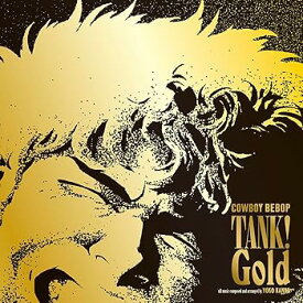 【中古】Tank! Gold　COWBOY BEBOP [初回生産限定盤] [アナログ2枚組] [Analog]