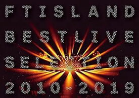 【中古】FTISLAND BEST LIVE SELECTION 2010-2019 (Blu-ray)