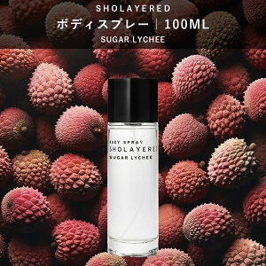 yȂ/LbvȂz {fBXv[ 100ml VK[C`ySHOLAYERED V[C[h z Body Spray Sugar Lychee  tOX Y fB[X jZbNX j  ~j  
