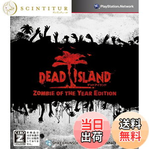 �y���������zDead Island: Zombie of the Year Edition�yCERO���[�e�B���O�uZ�v�z - PS3