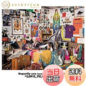 �y���������zSuperfly 10th Anniversary Greatest Hits�wLOVE, PEACE & FIRE�x�ʏ��