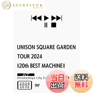 �y���������zUNISON SQUARE GARDEN TOUR 2024�u20th BEST MACHINE�v at Utsunomiya city Cultural Hall 2024.10.01 (DVD��) (���T�Ȃ�)