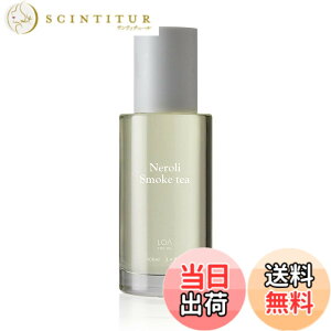 �y���������zLOA THE OIL Neroli Smoke tea ���A �U �I�C�� �l�����X���[�N�e�B�[ �F�F�N���A�A�T�C�Y�F100ml