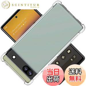 �y���������z�Ή� Google Pixel 6A 5G �N���A �P�[�X �J�o�[ TPU �s�N�Z�� 6A 5G �ی�P�[�X �J�o�[�w�� �V�F�� �N�o�[ �\�t�g �����V�F�� ���v���e�N�^�[ �y�ϏՌ� �G�A�o�b�O ����~�� ���菝�h�~ 