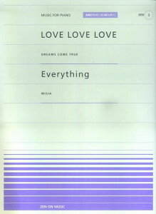 ��3300�~�ȏ㑗�������y��}�ցz �s�A�m�s�[�XP�i3�j�@�ELOVE�@LOVE�@LOVE�^DREAMS�@COME�@TRUE�@�EEverything�^MISIA�S���s�A�m�s�[�X�m�|�s�����[�n �s�y�� �X�R�A �|�C���gup�t