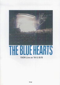 【新品】 バンドスコア　THE　BLUE　HEARTS／YAON　Live　on　’94　6．18／19 《楽譜 スコア ポイントup》※送料無料※
