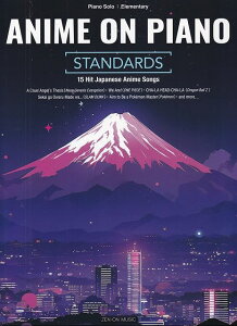 ��3300�~�ȏ㑗�������y��}�ցzPiano�@Solo�^Elementary�@ANIME�@ON�@PIANO�mSTANDARDS�n�@�|15�@Hit�@Japanese�@Anime�@Songs�|�s�y�� �X�R�A �|�C���gup�t