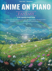 ��3300�~�ȏ㑗�������y��}�ցzPiano�@Solo�^Elementary�@ANIME�@ON�@PIANO�mFANTASY�n�@�|15�@Hit�@Japanese�@Anime�@Songs�|�s�y�� �X�R�A �|�C���gup�t