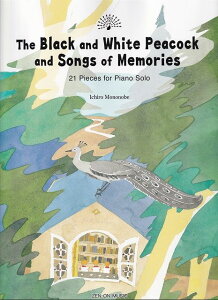��3300�~�ȏ㑗�������y��}�ցzPIANO�@The�@Black�@and�@White�@Peacock�@and�@Songs�@of�@Memories�@�m�p��Łn�@�����N�W���N�Ǝv���o�̉́s�y�� �X�R�A �|�C���gup�t