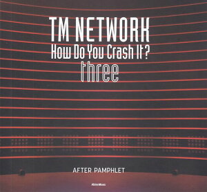 ��3300�~�ȏ㑗�������y��}�ցz TM�@NETWORK�@How�@Do�@You�@Crash�@It�H�@three�@AFTER�@PAMPHLET �s�y�� �X�R�A �|�C���gup�t