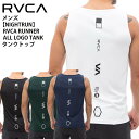 【20%OFF】 正規品 RVCA ルーカ スポーツ メンズ タンクトップ ノースリーブ BE04A-858 RVCA SPORT NIGHTRUN RUNNER ALL LOGO TANK ルカ 2024 BE04A858 トレーニング ジム ジムワーク ジョギング ランニング ロゴ サーフ スケボー ブランド グラフィック プリント 送料無料