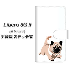 Y!mobile Libero 5G II A103ZT 手帳型 スマホケース カバー 【ステッチタイプ】【YJ046 パグ5 UV印刷】