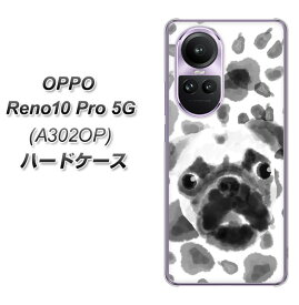 SoftBank OPPO Reno10 Pro 5G A302OP ハードケース カバー 【YJ047 パグ6 UV印刷 素材クリア】