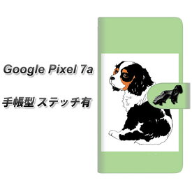 Google Pixel 7a 手帳型 スマホケース カバー 【ステッチタイプ】【YD888 キャバリアキングチャールズスパニエル04 UV印刷】